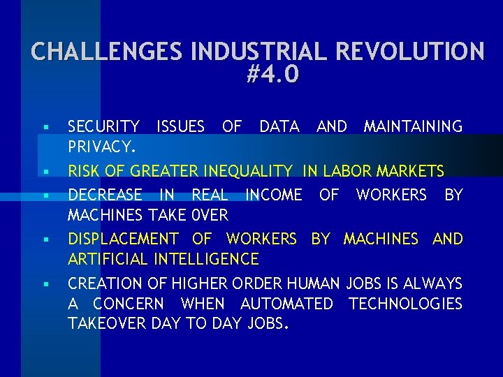 CHALLENGES INDUSTRIAL REVOLUTION #4. 0 § § § SECURITY ISSUES OF DATA AND MAINTAINING