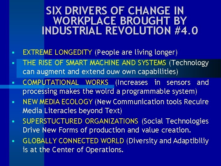 SIX DRIVERS OF CHANGE IN WORKPLACE BROUGHT BY INDUSTRIAL REVOLUTION #4. 0 § §