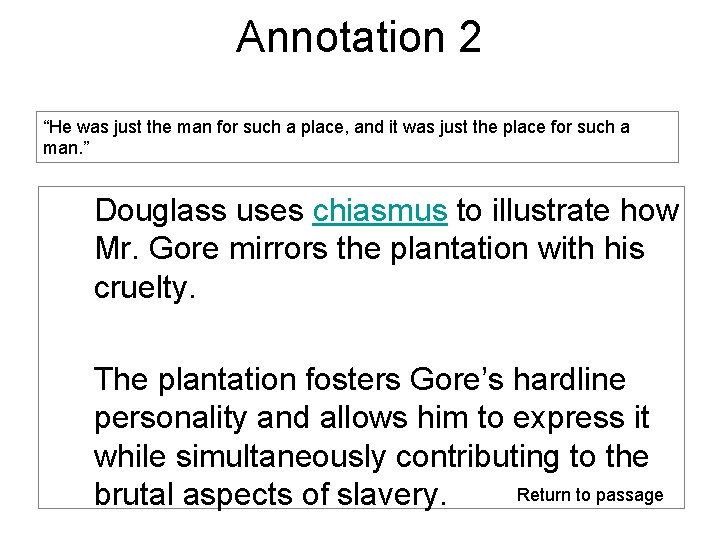 Annotation 2 “He was just the man for such a place, and it was