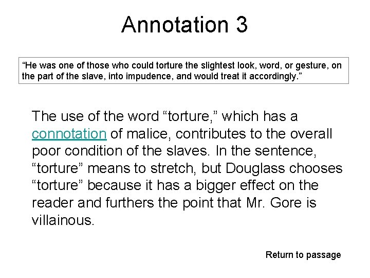 Annotation 3 “He was one of those who could torture the slightest look, word,