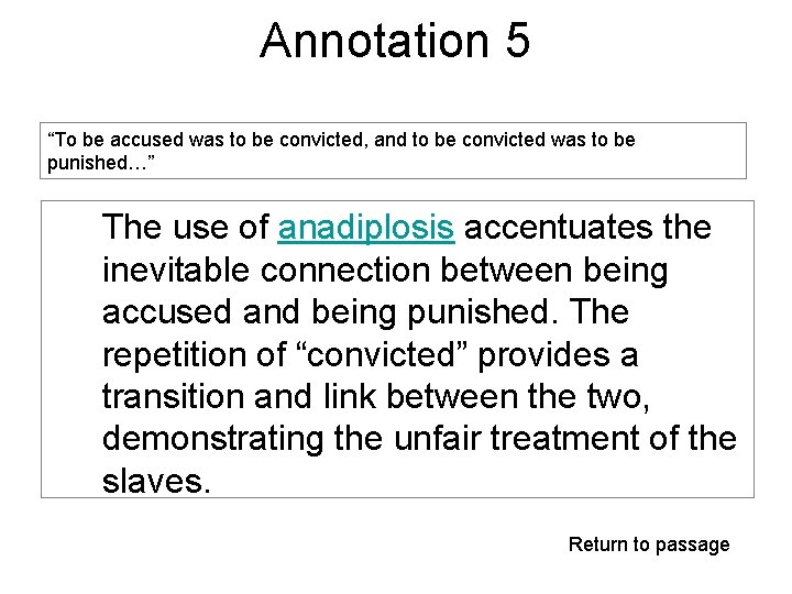 Annotation 5 “To be accused was to be convicted, and to be convicted was