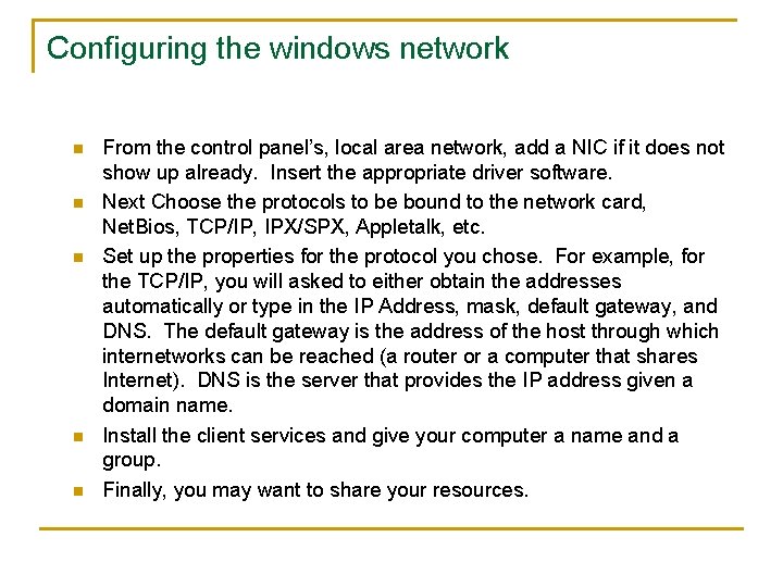 Configuring the windows network n n n From the control panel’s, local area network,