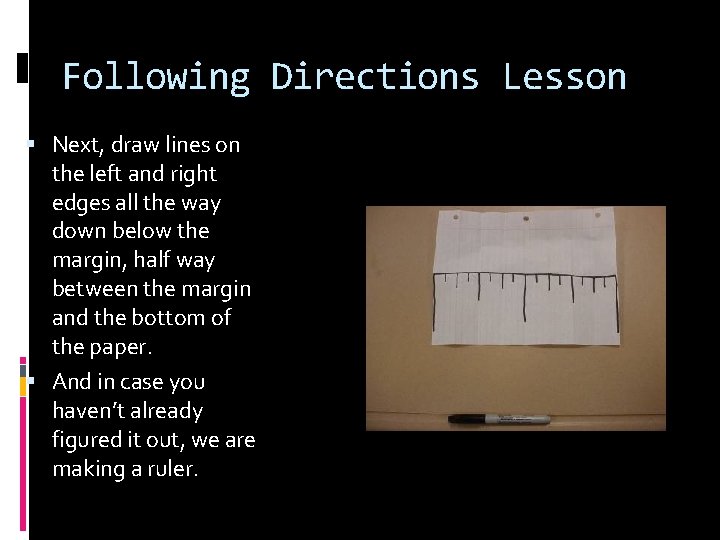 Following Directions Lesson Next, draw lines on the left and right edges all the