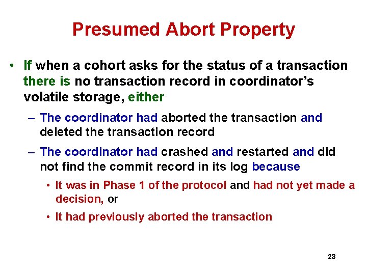 Presumed Abort Property • If when a cohort asks for the status of a Presumed Abort Property • If when a cohort asks for the status of a