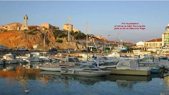 Port de plaisance à l’entrée de Saint-Pierre-la-Mer juste à côté de Narbonne-Plage. 