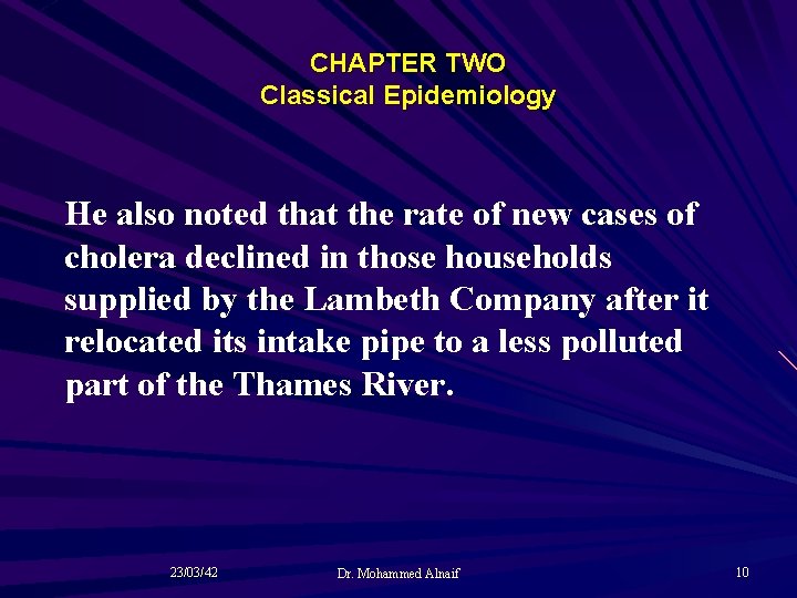 CHAPTER TWO Classical Epidemiology He also noted that the rate of new cases of