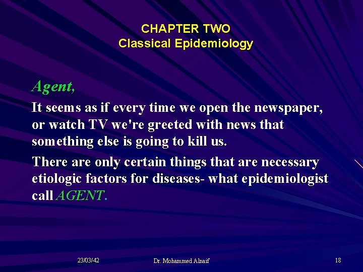 CHAPTER TWO Classical Epidemiology Agent, It seems as if every time we open the