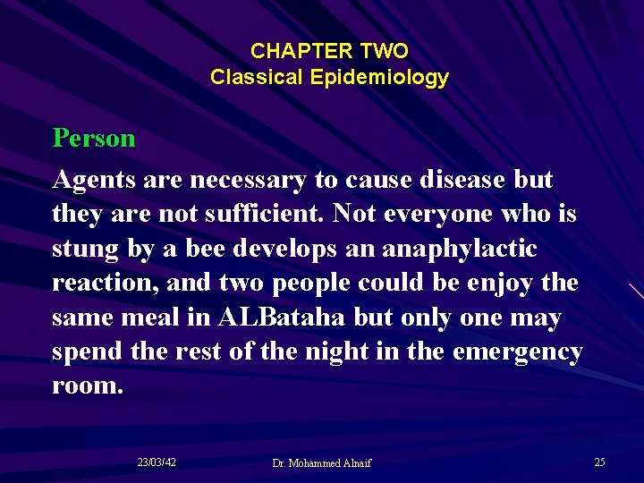 CHAPTER TWO Classical Epidemiology Person Agents are necessary to cause disease but they are
