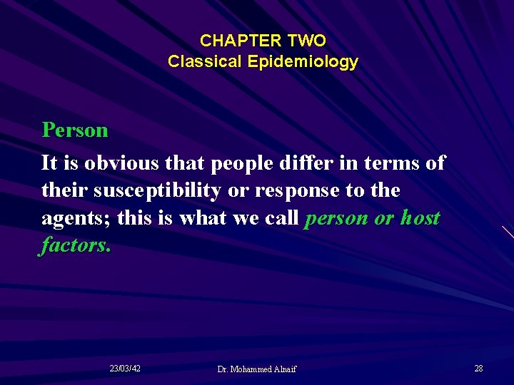 CHAPTER TWO Classical Epidemiology Person It is obvious that people differ in terms of