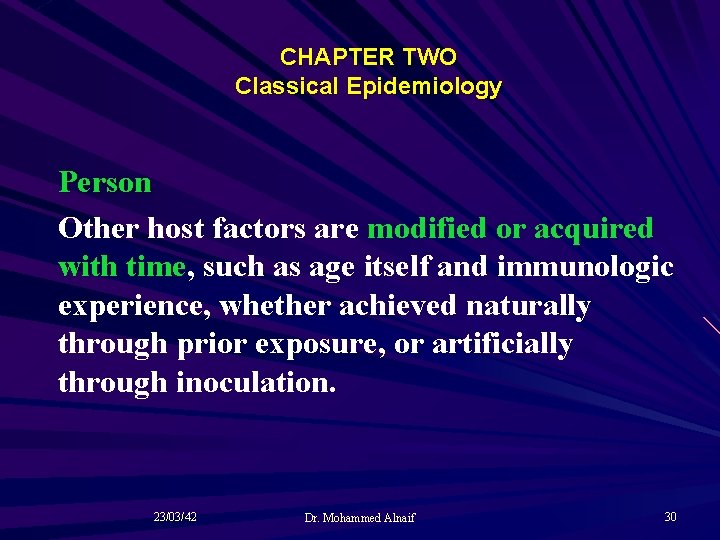 CHAPTER TWO Classical Epidemiology Person Other host factors are modified or acquired with time,