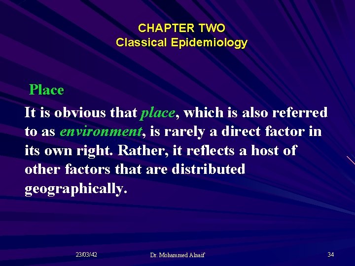 CHAPTER TWO Classical Epidemiology Place It is obvious that place, which is also referred