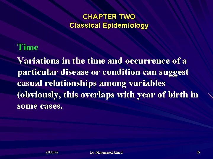 CHAPTER TWO Classical Epidemiology Time Variations in the time and occurrence of a particular