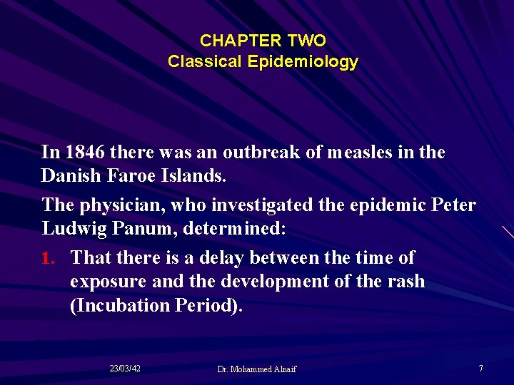 CHAPTER TWO Classical Epidemiology In 1846 there was an outbreak of measles in the