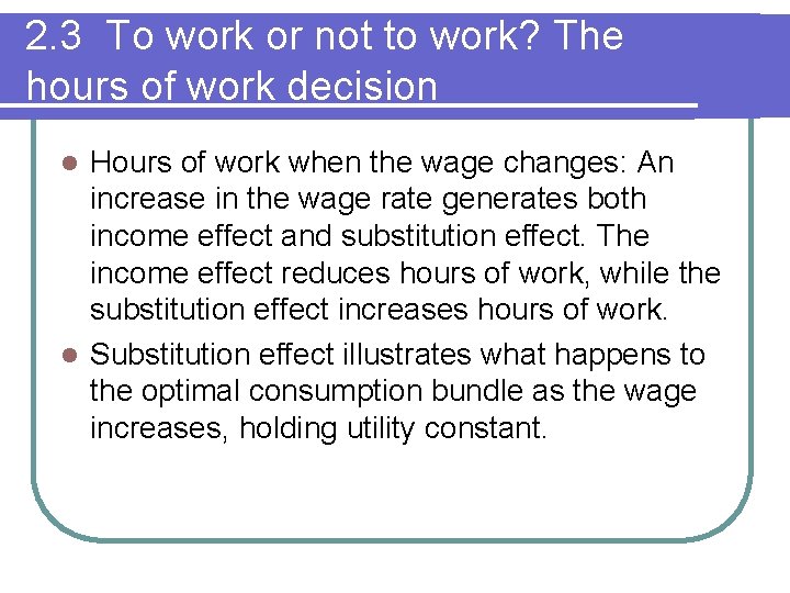 2. 3 To work or not to work? The hours of work decision Hours
