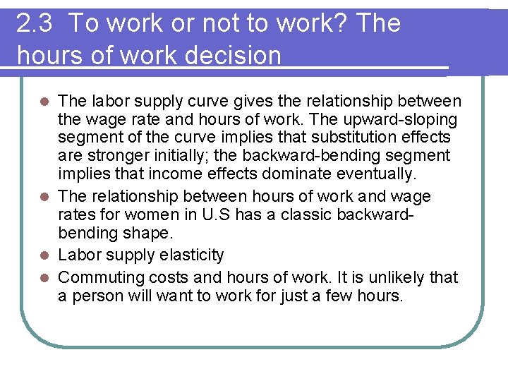 2. 3 To work or not to work? The hours of work decision The