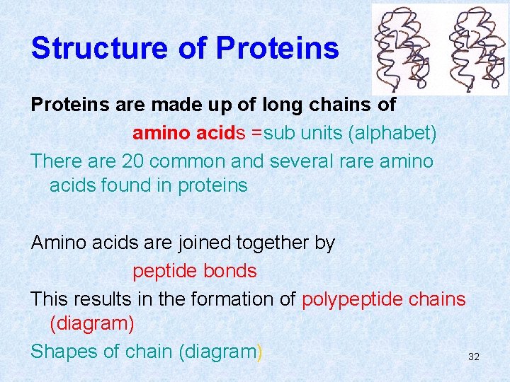 Structure of Proteins are made up of long chains of amino acids =sub units