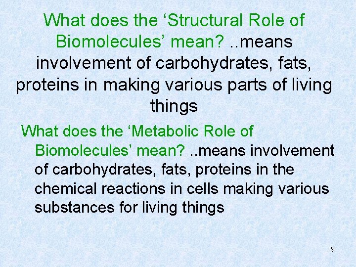 What does the ‘Structural Role of Biomolecules’ mean? . . means involvement of carbohydrates,