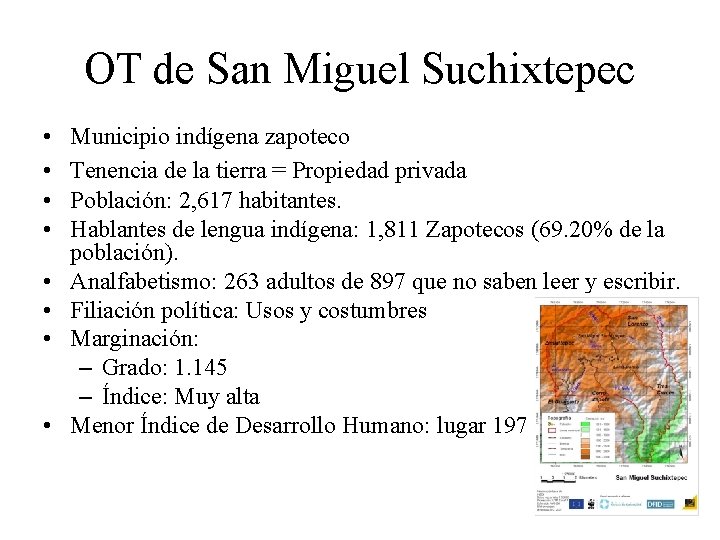 OT de San Miguel Suchixtepec • • Municipio indígena zapoteco Tenencia de la tierra
