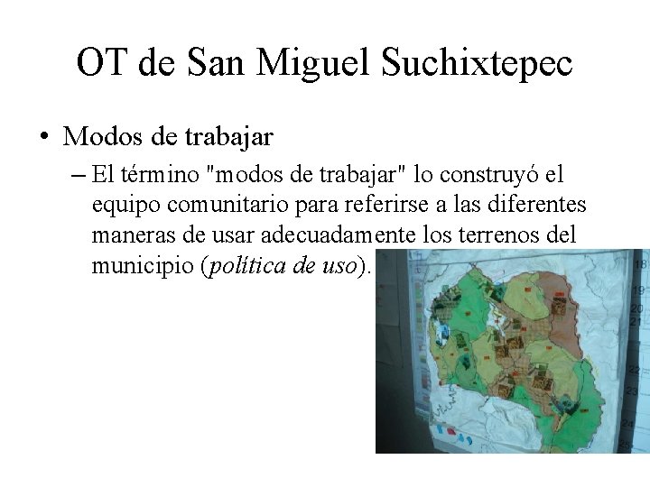 OT de San Miguel Suchixtepec • Modos de trabajar – El término "modos de