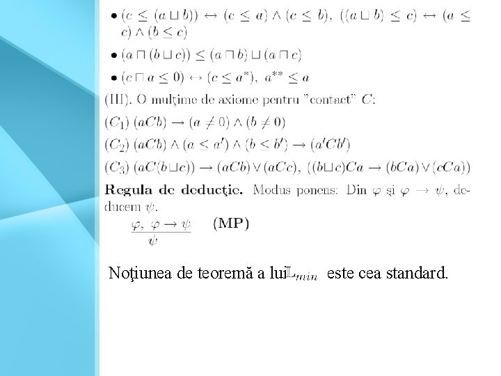 Noţiunea de teoremă a lui este cea standard. 