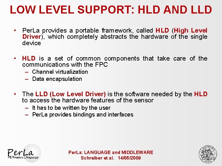 LOW LEVEL SUPPORT: HLD AND LLD • Per. La provides a portable framework, called