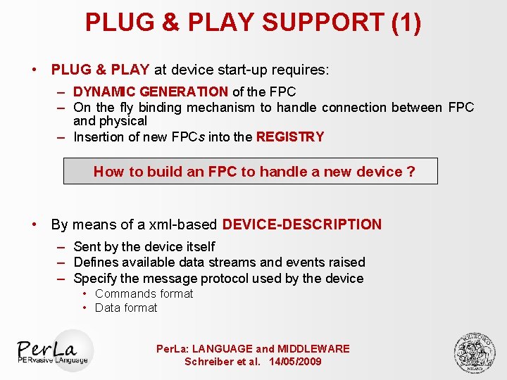 PLUG & PLAY SUPPORT (1) • PLUG & PLAY at device start-up requires: –