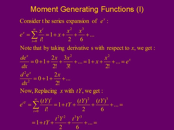 Moment Generating Functions (I) Moment Generating Functions (I)