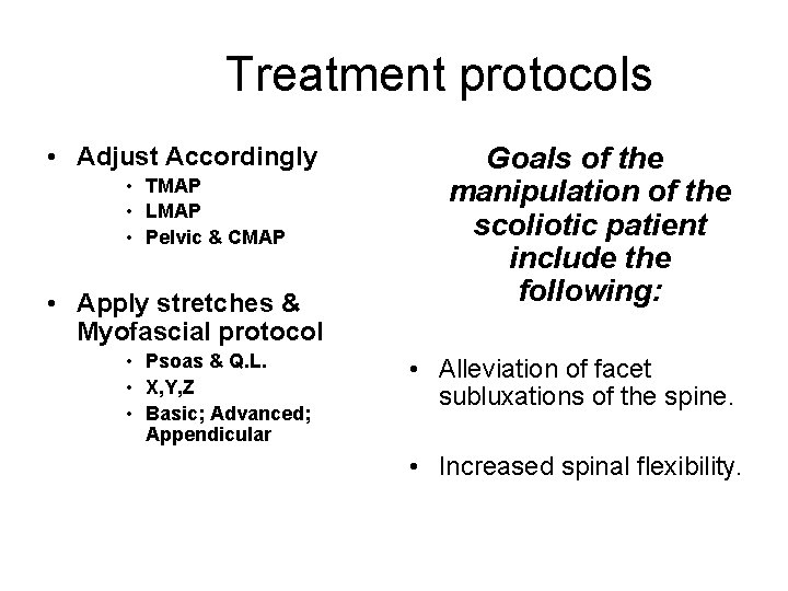 Treatment protocols • Adjust Accordingly • TMAP • LMAP • Pelvic & CMAP •