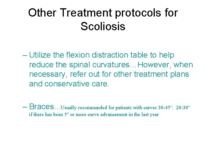 Other Treatment protocols for Scoliosis – Utilize the flexion distraction table to help reduce