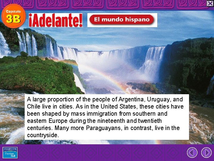 A large proportion of the people of Argentina, Uruguay, and Chile live in cities.