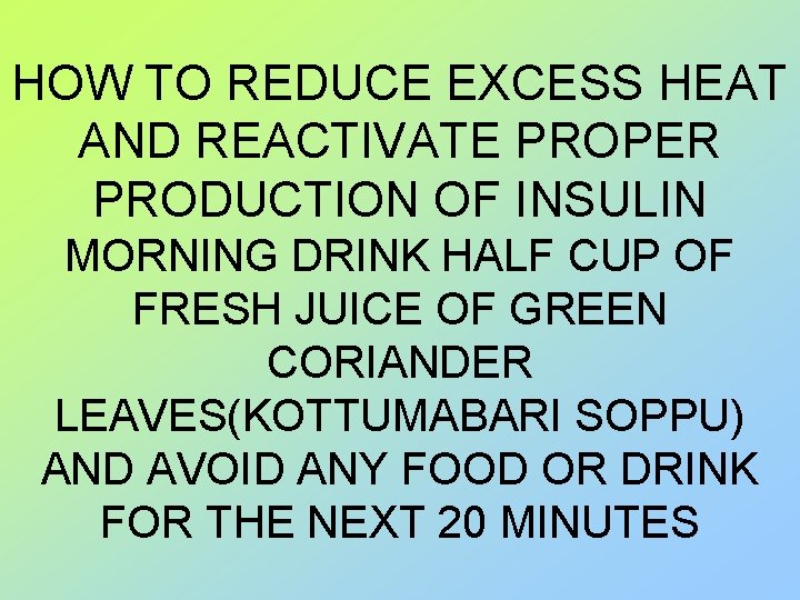 HOW TO REDUCE EXCESS HEAT AND REACTIVATE PROPER PRODUCTION OF INSULIN MORNING DRINK HALF