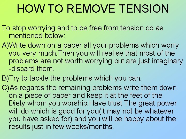 HOW TO REMOVE TENSION To stop worrying and to be free from tension do