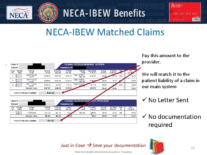 NECA-IBEW Matched Claims Pay this amount to the provider. We will match it to