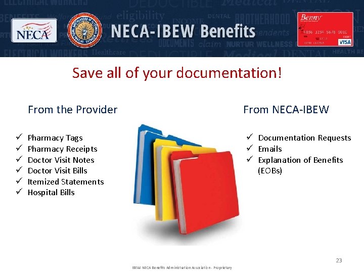 Save all of your documentation! From the Provider ü ü ü From NECA-IBEW Pharmacy
