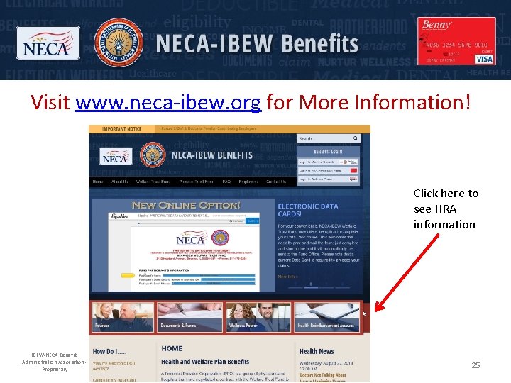Visit www. neca-ibew. org for More Information! Click here to see HRA information IBEW-NECA