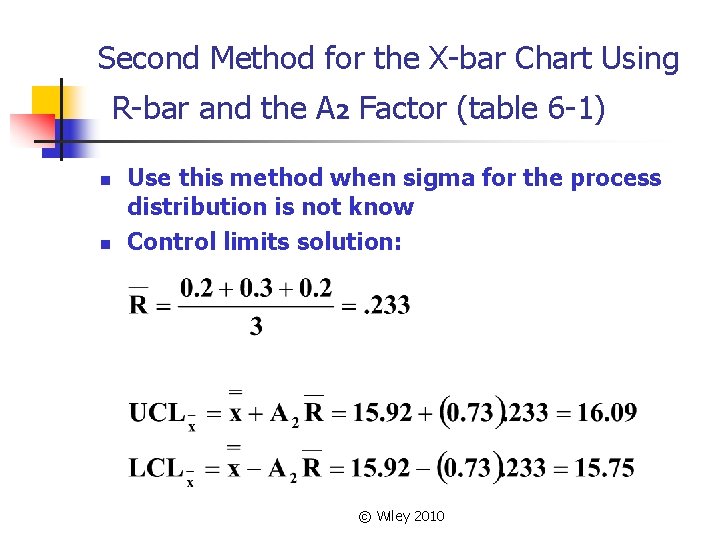 Second Method for the X-bar Chart Using R-bar and the A 2 Factor (table Second Method for the X-bar Chart Using R-bar and the A 2 Factor (table