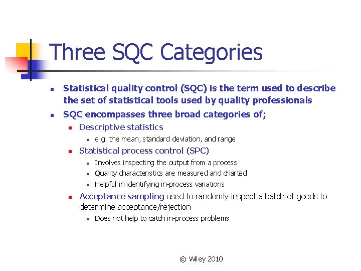 Three SQC Categories n n Statistical quality control (SQC) is the term used to Three SQC Categories n n Statistical quality control (SQC) is the term used to