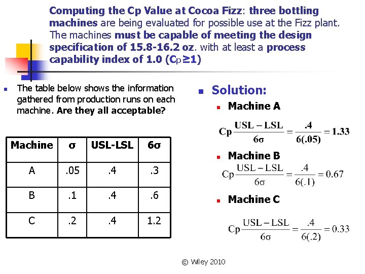 Computing the Cp Value at Cocoa Fizz: three bottling machines are being evaluated for