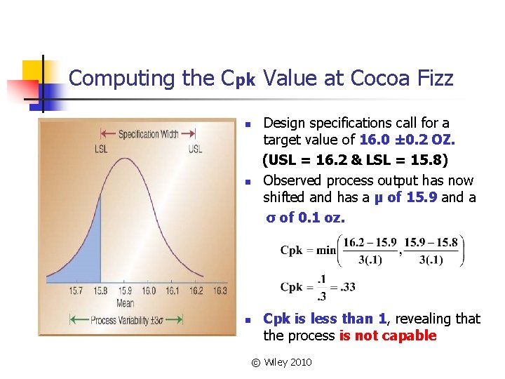 Computing the Cpk Value at Cocoa Fizz n n n Design specifications call for
