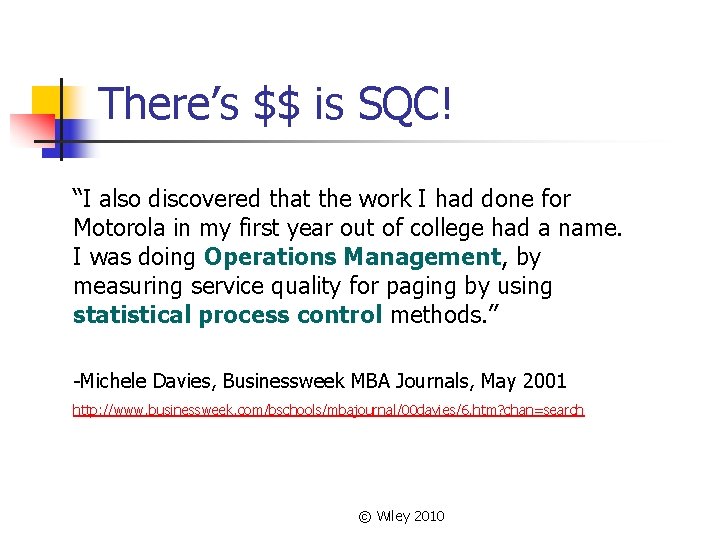 There’s $$ is SQC! “I also discovered that the work I had done for