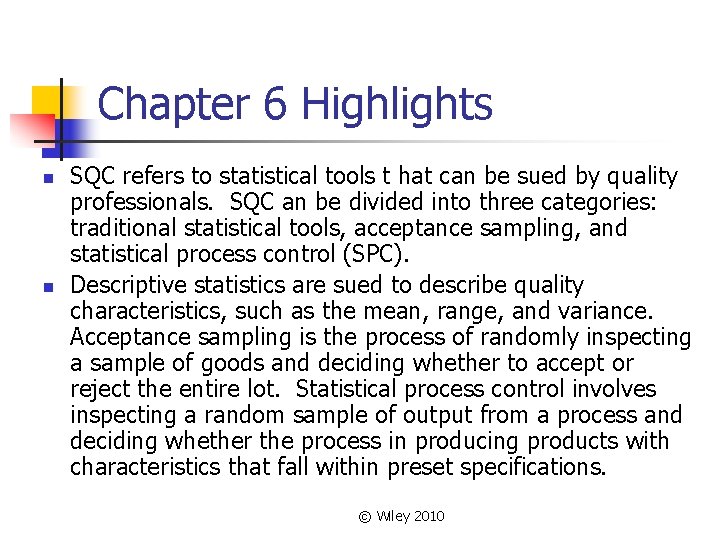 Chapter 6 Highlights n n SQC refers to statistical tools t hat can be Chapter 6 Highlights n n SQC refers to statistical tools t hat can be