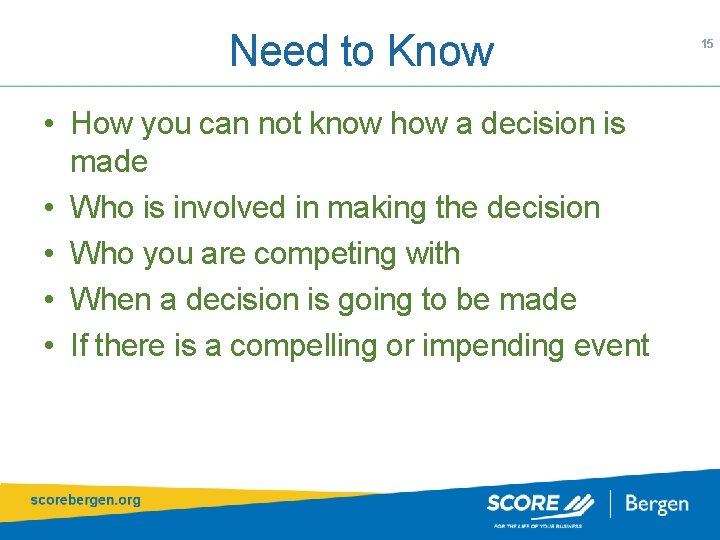 Need to Know • How you can not know how a decision is made