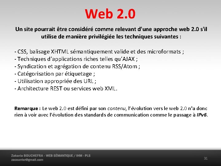 Web 2. 0 Un site pourrait être considéré comme relevant d'une approche web 2.