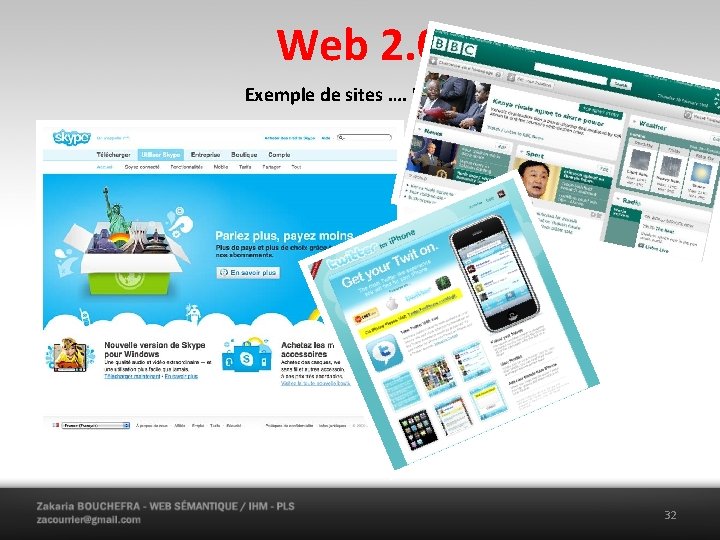 Web 2. 0 Exemple de sites …. Web 2. 0 32 