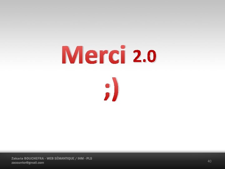 Merci 2. 0 ; ) 40 