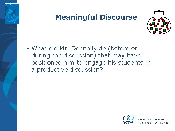 Meaningful Discourse • What did Mr. Donnelly do (before or during the discussion) that Meaningful Discourse • What did Mr. Donnelly do (before or during the discussion) that