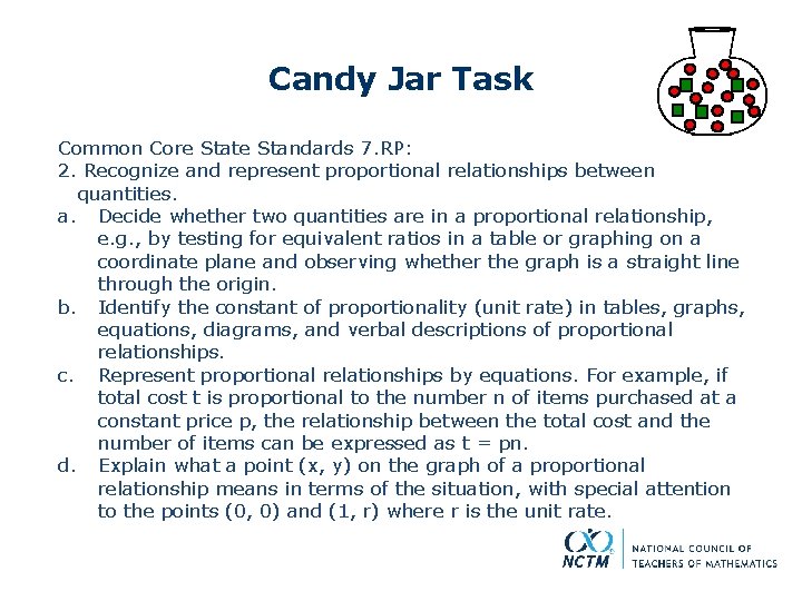 Candy Jar Task Common Core State Standards 7. RP: 2. Recognize and represent proportional Candy Jar Task Common Core State Standards 7. RP: 2. Recognize and represent proportional