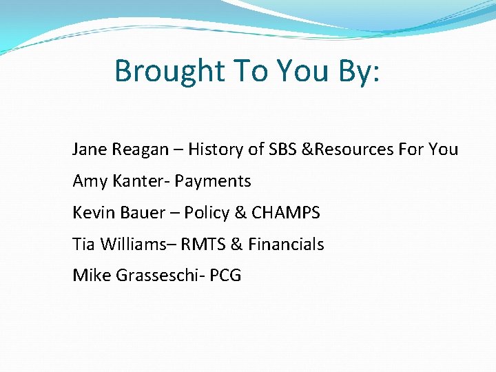 Brought To You By: Jane Reagan – History of SBS &Resources For You Amy