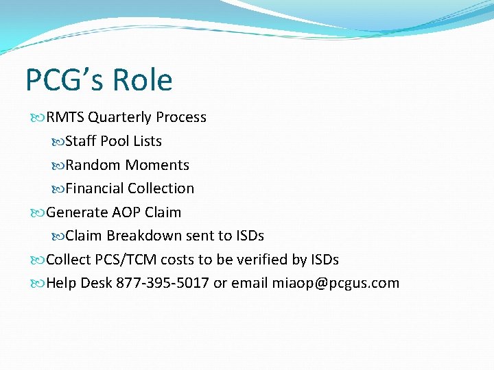 PCG’s Role RMTS Quarterly Process Staff Pool Lists Random Moments Financial Collection Generate AOP