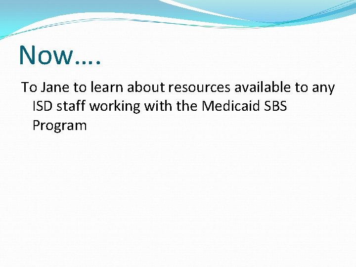 Now…. To Jane to learn about resources available to any ISD staff working with